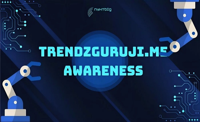 How to Increase Your Awareness of Trendzguruji.me